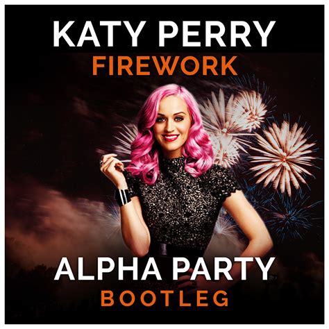 Firework Alpha Party 2020 Bootleg By Katy Perry Free Download On