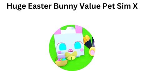 Huge Easter Bunny Value Pet Sim X Updated Mrguider