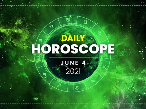 Daily Horoscope 04 June 2021