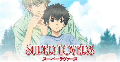 Super Lovers Staffel 2 Jetzt Online Stream Anschauen