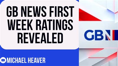 Gb News First Week Ratings Revealed Solid Start Youtube