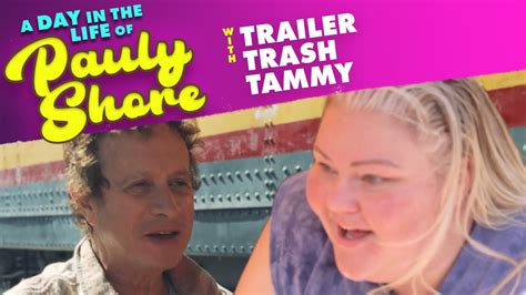 trailer trash tammy a day in the life of pauly shore youtube