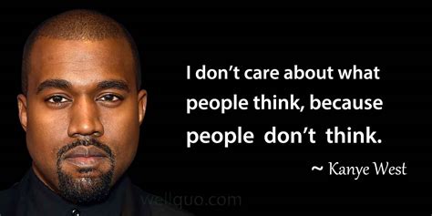 Inspirational Kanye West Quotes Well Quo