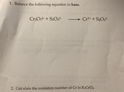 To find the correct oxidation state of cr in k2cr2o7 (potassium dichromate), and each element in the molecule, we use a few rules and some simple math.first. Solved: 1. Balance The Following Equation In Base. Cr2〇72 ...
