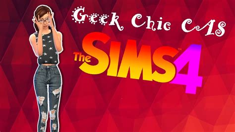 Geek Chic Cas L Sims 4 Youtube