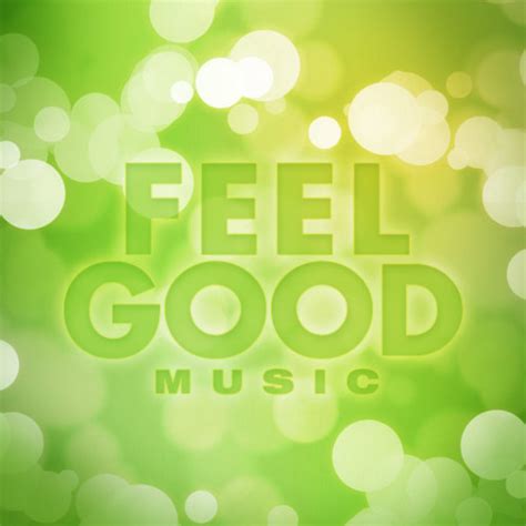 Feel Good Music Playlist By Maninskij Spotify