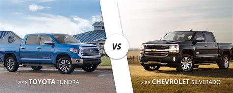 2018 Toyota Tundra Vs 2018 Chevy Silverado Which One Is Right For Me