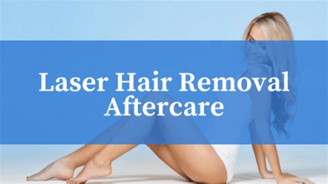 laser hair removal aftercare for laser hair reduction indy laser