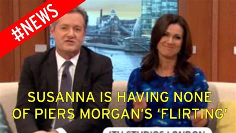 susanna reid knocks back piers morgan s attempt to flirt with her on good morning britain