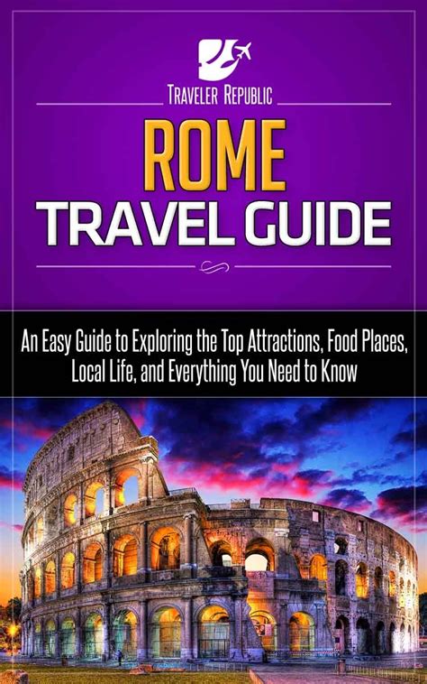 Rome Travel Guide An Easy Guide To Exploring The Top