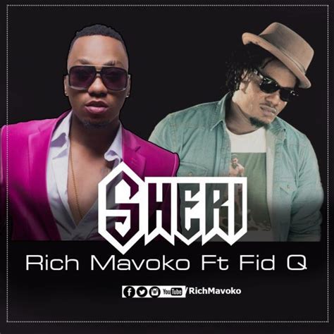 Audio Rich Mavoko Ft Fid Q Sheri Download Chimbuko Blog