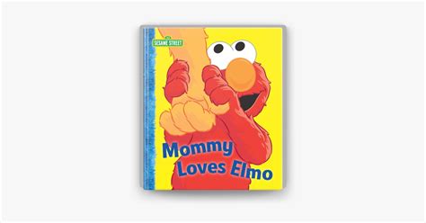 ‎mommy Loves Elmo Sesame Street By Michael P Fertig And Bob Berry Ebook Apple Books