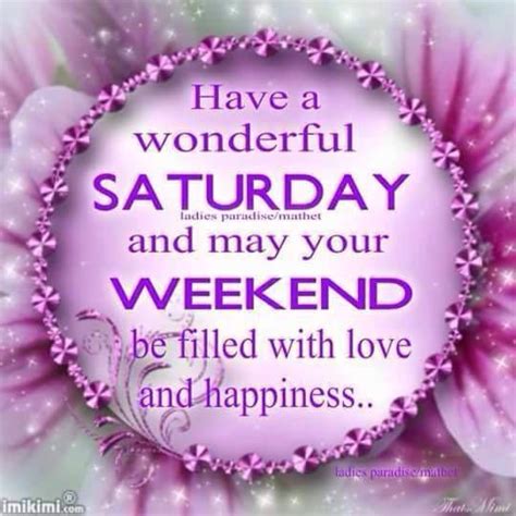 Have A Wonderful Saturday Pictures Photos And Images For Facebook