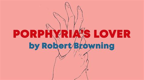 Porphyrias Lover By Robert Browning Youtube