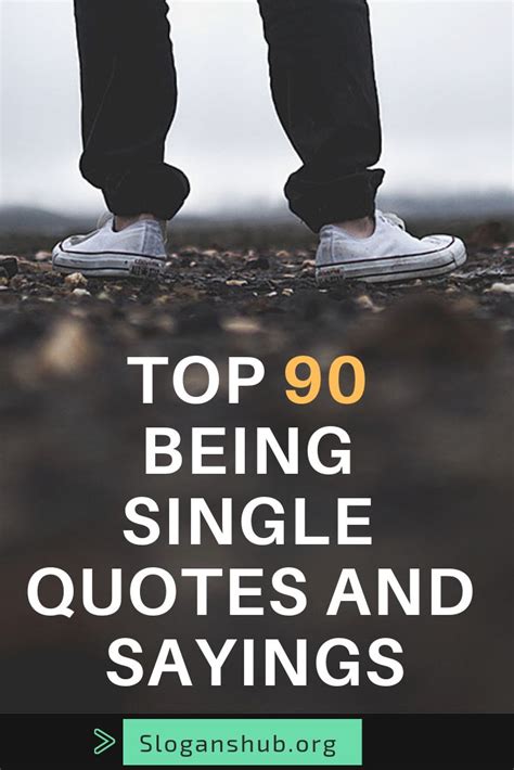 Top 90 Being Single Quotes And Sayings Single Quotes Quotes Sayings