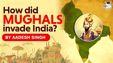 Mughal Invasion Of India How Did Babur Establish The Mughal Empire In