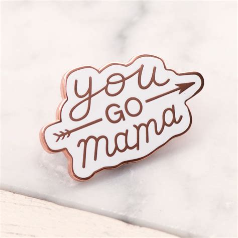 You Go Mama Pin Mom Pin Pins For Mothers Hard Enamel Pin Etsy Uk