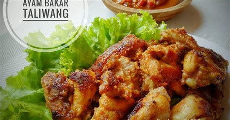 Ayam bakar taliwang berasal dari masyarakat karang taliwang yang bermukim di kecamatan cakranegara, kota mataram, provinsi nusa tenggara barat. Resep Ayam Bakar Taliwang oleh Renie Wisra - Cookpad