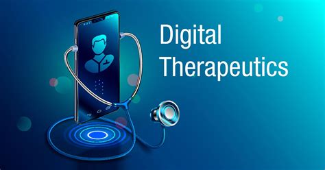 How Is Digital Therapeutics Changing The Future Of Healthcare