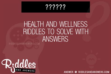 30 Health And Wellness Riddles With Answers To Solve Puzzles And Brain