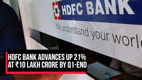 Hdfc Bank Advances Up 21 At ₹10 Lakh Crore By Q1 End Cobrapost Youtube