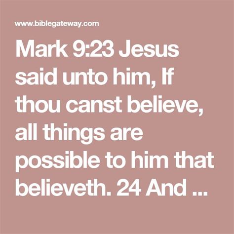 Mark Jesus Said Unto Him If Thou Canst Believe All Things Are Possible To Him That