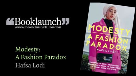 The Paradox Of Modest Fashion With Hafsa Lodi Youtube