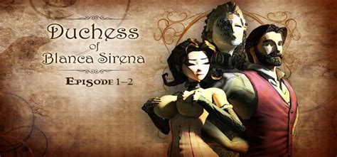 Duchess Of Blanca Sirena Episode 1 2 Free Download Pc