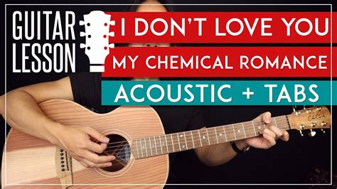 I Dont Love You Acoustic Guitar Tutorial My Chemical Romance Guitar Lesson Easy Chords