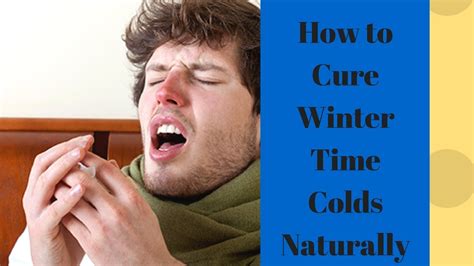 How To Cure Winter Time Colds Naturally Health Tips3 Youtube