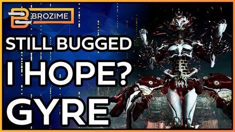 Please Just Bugged GYRE REVIEW Warframe YouTube
