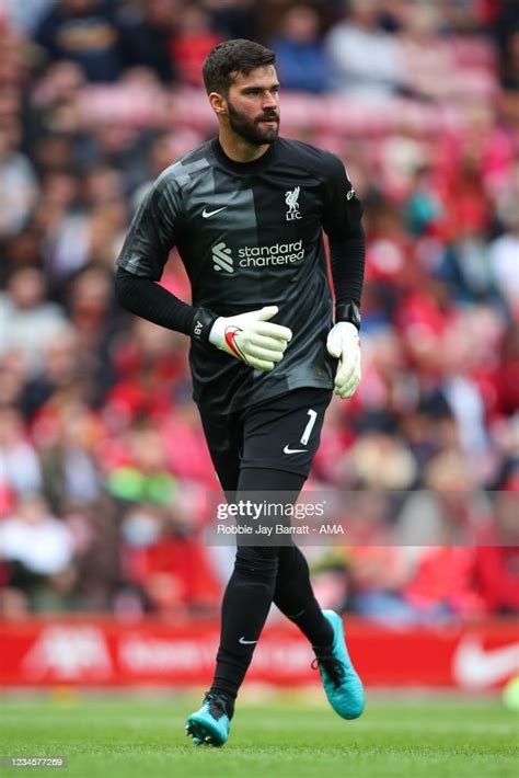 Alisson Becker Of Liverpool During The Pre Season Friendly Fixture