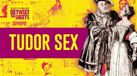 Tudor Sex Betwixt The Sheets Youtube
