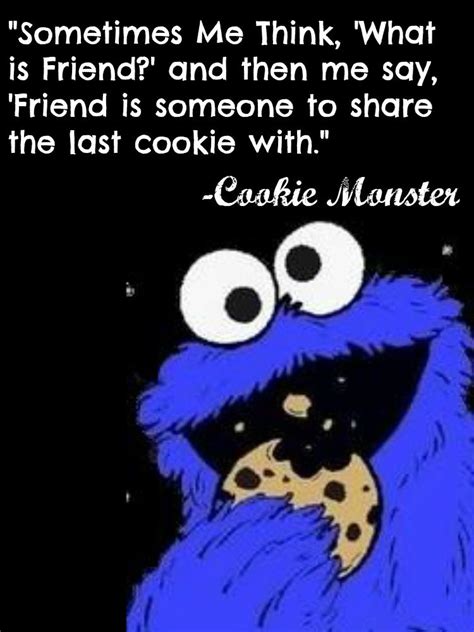 Cookie monster quotes cookie quotes cookie monster party picture quotes love quotes silly me love advice i give up chocolate lovers. The Muppets Quotes On Life | Cookie monster quotes, Monster quotes, Cookie quotes