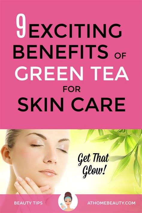 A Womans Face With The Title 9 Exciting Benefits Of Green Tea For Skin