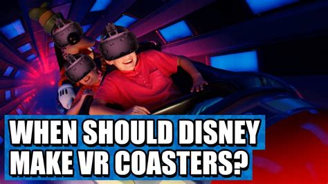 Disney Vr Rides Whens The Right Time Youtube