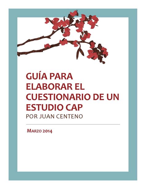 Guía para elaborar el cuestionario de un estudio cap by Juan Centeno