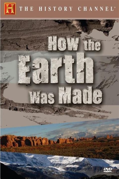 How The Earth Was Made Tv Series 2009 2010 — The Movie Database Tmdb