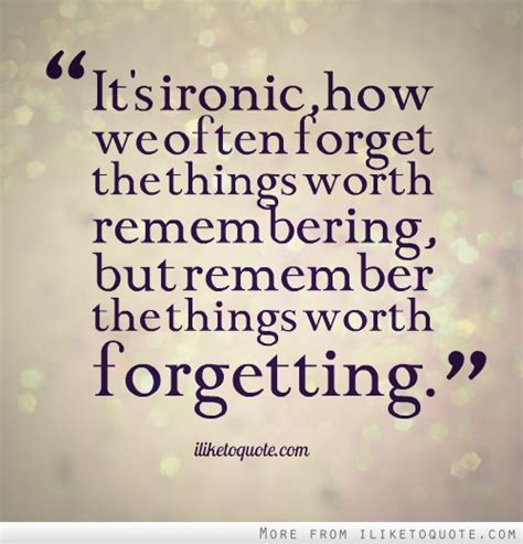 Funny Quotes On Forgetting Things Quotesgram