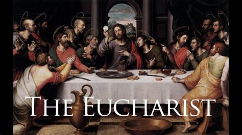 The Holy Eucharist Youtube