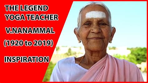 The Legend Yoga Teacher Vnanammal Unseen Facts In India Ufi