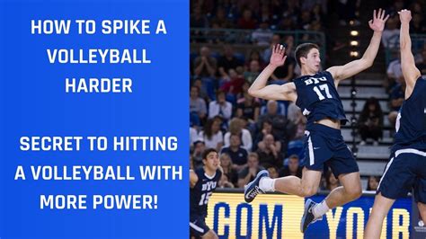 How To Spike A Volleyball Harder Secret To Hitting A Volleyball With More Power Youtube