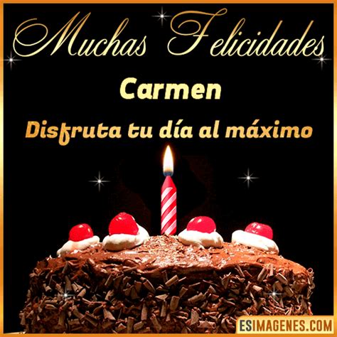 【º‿º】 Feliz Cumpleaños Carmen【 ️】32 Tarjetas Y 