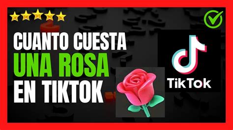 🥇 ¿cuanto Cuesta Una Rosa En Tik Tok 2023 🔴 ¿cuanto Vale 1 50 100 Y