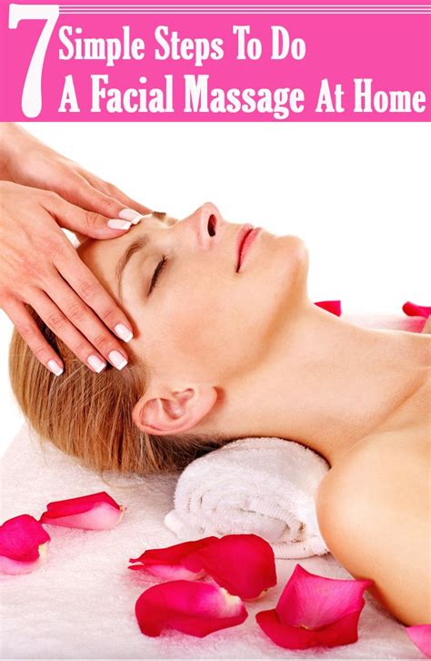 How To Do A Facial Massage At Home 7 Simple Steps Facial Massage