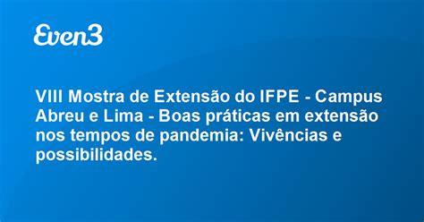 Acesse sua conta VIII Mostra de Extensão do IFPE Campus Abreu e