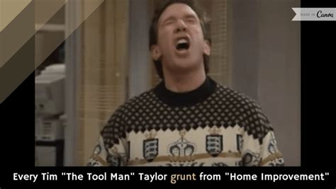 Every Tim The Tool Man Taylor Grunt From Home Improvement Video