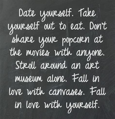 Quotes About Dating Yourself 32 Quotes