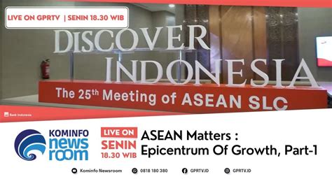 Asean Matters Epicentrum Of Growth Juru Bicara 13 Youtube