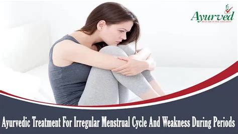 Ayurvedic Treatment For Irregular Menstrual Cycle And Weak Flickr